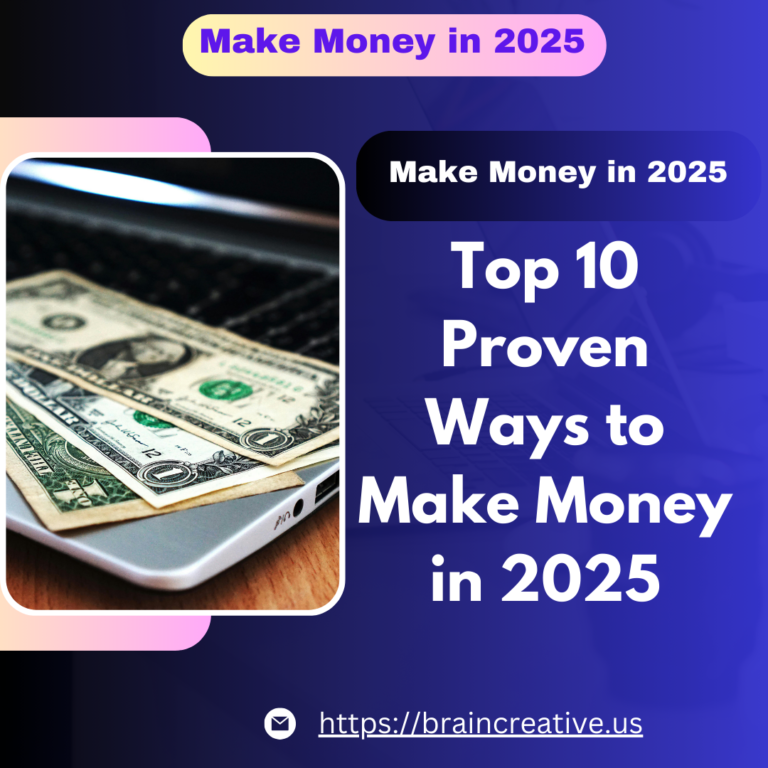 Top 10 Proven Ways to Make Money in 2025